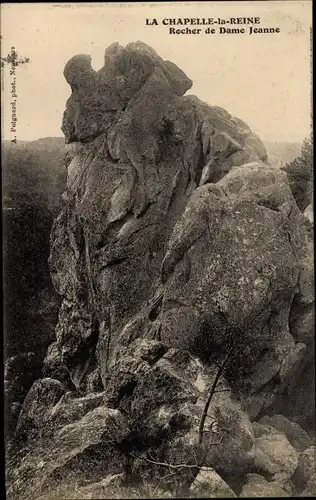 Ak La Chapelle la Reine Seine et Marne, Rocher de Dame Jeanne