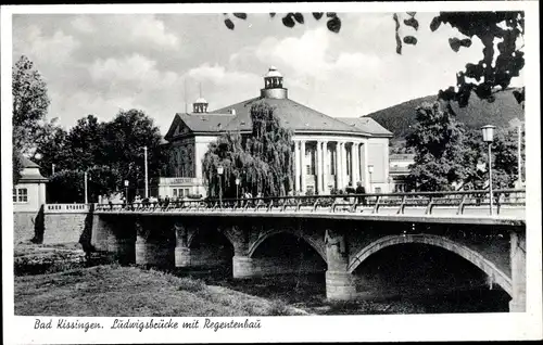 Ak Bad Kissingen Unterfranken Bayern, Ludwigsbrücke, Regentenbau