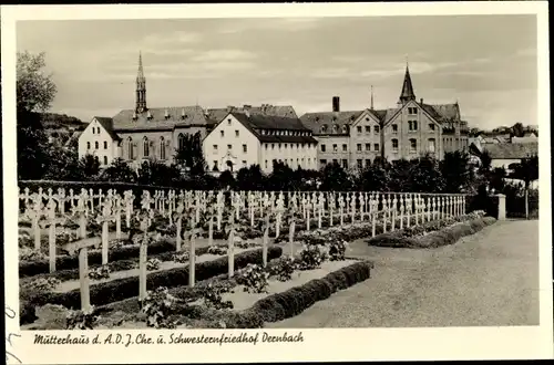 Ak Dernbach im Westerwald, Mutterhaus, A.D.J. Chr. u. Schwesternfriedhof