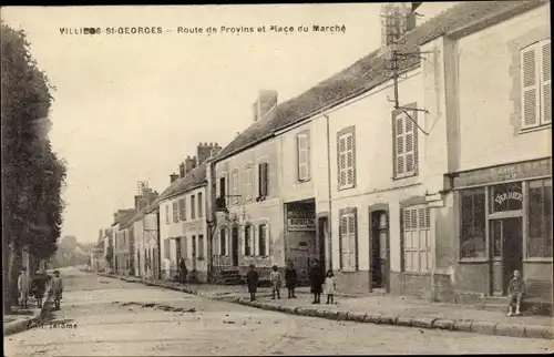 Ak Villiers-Saint-Georges Seine et Marne, Route de Provins et Place du Marche