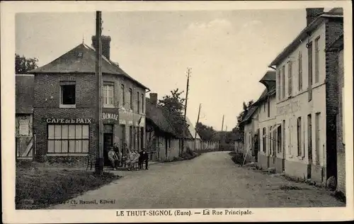 Ak Le Thuit Signol Eure, La Rue Principale, Cafe de la Paix