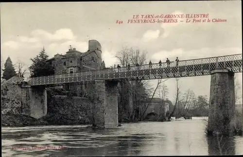 Ak Féneyrols les Bains Tarn et Garonne, Le Pont, Le Chateau