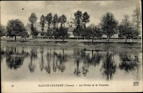 Ak Sainte Colombe Yonne, La Ferme et le Couvent