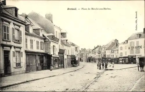 Ak Breteuil Eure, Place du Marche aux Herbes