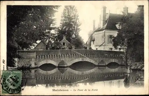 Ak Maintenon Eure et Loir, Le Ponte de la Ferté