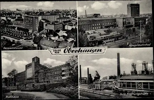 Ak Oberhausen im Ruhrgebiet, Gesamtansicht, Hauptbahnhof, Rathaus, Gute Hoffnungshütte