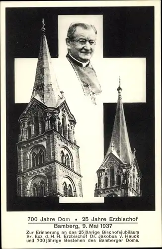 Ak Bamberg in Oberfranken, 700 Jahre Dom, 25 Jahre Erzbischof 1937, Jakobus von Hauck