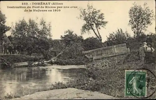 Ak Domerat Allier, Destruction du Pont de Ricros par une crue de la Majieure en 1910