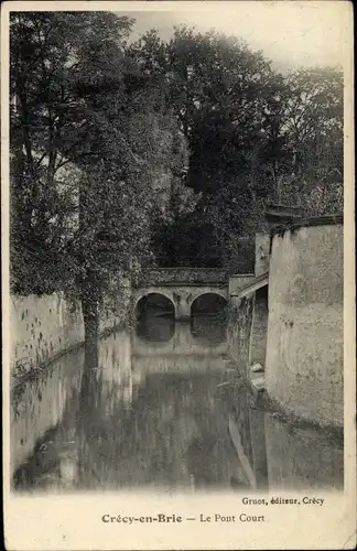 Ak Crecy en Brie Seine et Marne, Le Pont Court