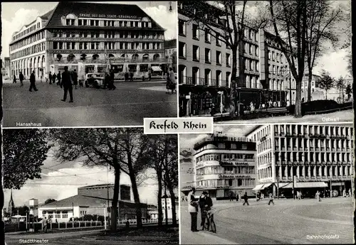 Ak Krefeld am Niederrhein, Bahnhofsplatz, Stadttheater, Hansahaus, Ostwall