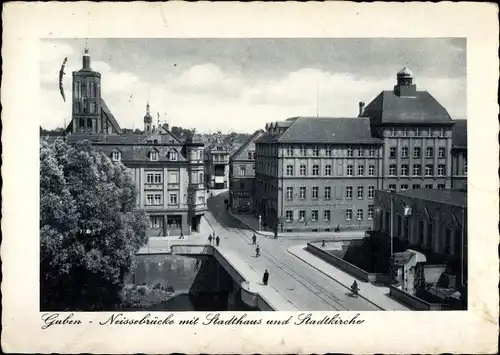 Ak Guben in der Niederlausitz, Neißebrücke, Stadthaus, Stadtkirche