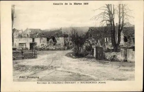 Ak Bouresches Aisne, Bataille de la Marne 1918, Kriegszerstörungen, I WK