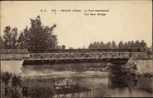 Ak Braine Aisne, Le Pont reconstruit