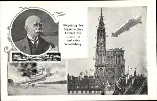 Ak Das Hohelied vom Grafen Zeppelin, Siegeszug des Luftschiffes Modell IV und seine Vernichtung