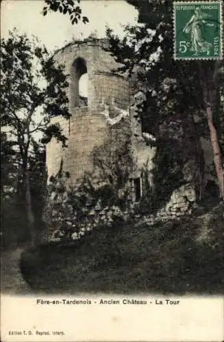 Ak Fère en Tardenois Aisne, Ancien Chateau, la Tour