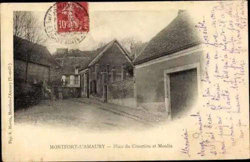 Ak Montfort l'Amaury Yvelines, Place du Cimetiere, Moulin