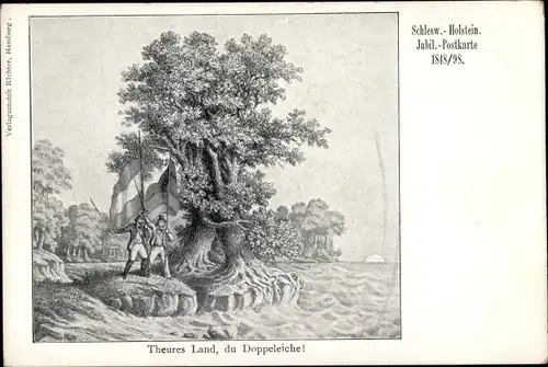 Künstler Ak Schleswig Holsteinische Jubiläumspostkarte 1848/98, Theures Land, du Doppeleiche