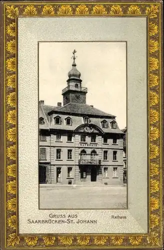 Präge Passepartout Ak St Johann Saarbrücken im Saarland, Rathaus
