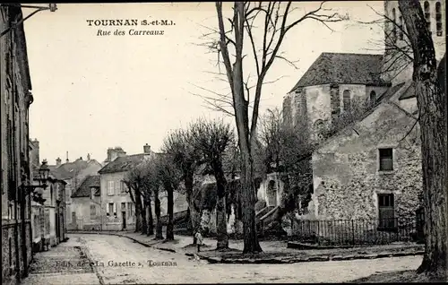 Ak Tournan Seine et Marne, Rue des Carreaux