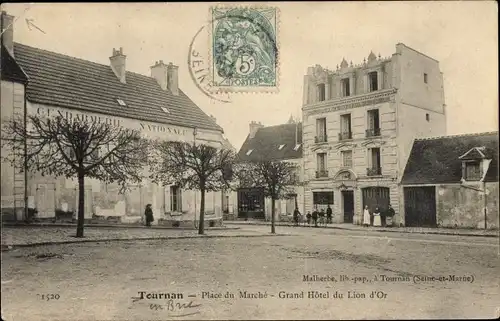 Ak Tournan Seine et Marne, Place du Marche, Grand Hotel du Lion d'Or