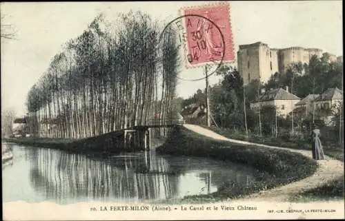 Ak La Ferté Milon Aisne, Le Canal et le Vieux Château