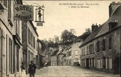 Ak La Ferté Milon Aisne, Rue de la Cité et Hôtel du Sauvage