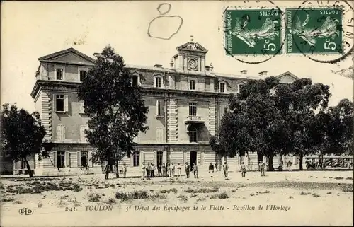 Ak Toulon Var, 5e Dépot des Équipages de la Flotte, Pavillon de l´Horloge