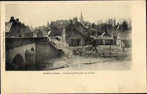 Ak Marle Aisne, Faubourg St. Nicolas et le Pont