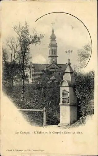 Ak La Capelle en Thierache Aisne, L'Église et la Chapelle Saint Antoine