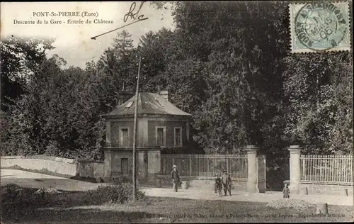 Ak Pont Saint Pierre Eure, Descente de la Gare, Entree du Chateau