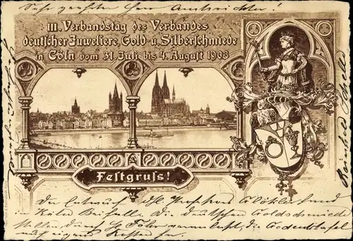 Ak Köln am Rhein, Verbandstag deutscher Juweliere, Gold- und Silberschmiede 1903