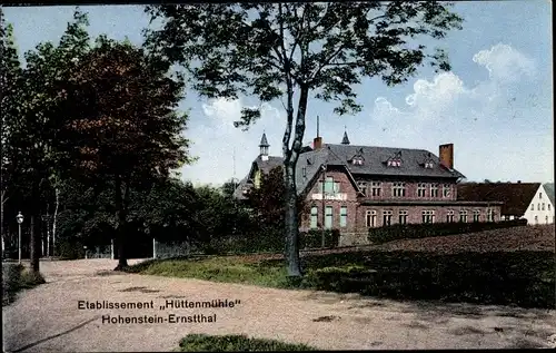 Ak Hohenstein Ernstthal in Sachsen, Etablissement Hüttenmühle