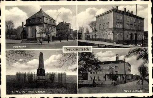 Ak Neukieritzsch in Sachsen, Bahnhof, Neue Schule, Lutherdenkmal 1833, Postamt