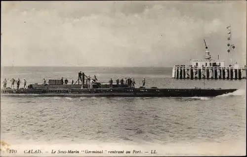 Ak Calais Pas de Calais, Französisches U Boot, Germinal, sous marin, rentrant au Port