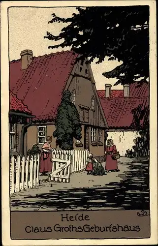 Steindruck Ak Heide in Holstein, Geburtshaus von Schriftsteller Klaus Groth