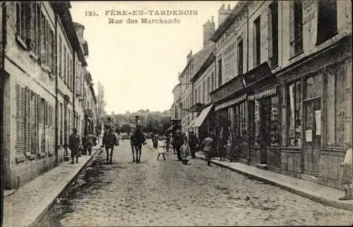 Ak Fère en Tardenois Aisne, Rue des Marchands