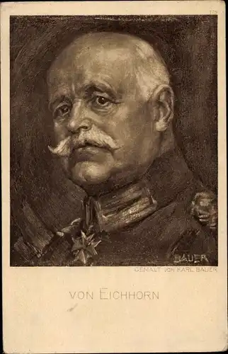 Künstler Ak Bauer, Karl, Generalfeldmarschall Emil Gottfried Hermann von Eichhorn, Portrait