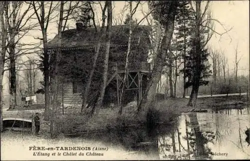 Ak Fère en Tardenois Aisne, L'Etang, Le Chalet du Chateau