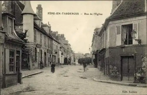 Ak Fère en Tardenois Aisne, Rue de l'Eglise