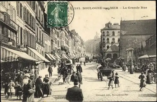 Ak Boulogne sur Mer Pas de Calais, La Grande Rue