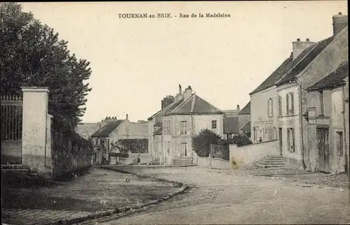 Ak Tournan en Brie Seine et Marne, Rue de la Madeleine