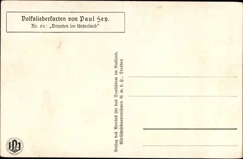 Lied Künstler Ak Hey, Paul, Volksliederkarte Nr. 60, Drunten im Unterland, Holzhacker