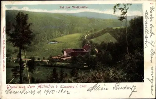 Ak Eisenberg im Saale Holzland Kreis, Blick auf die Walkmühle im Mühltal