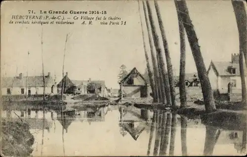 Ak Hebuterne Pas de Calais, Ce Village fut le theatre de combats heroiques et victorieux, 1914-1915