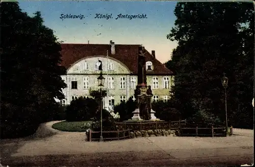 Ak Schleswig in Schleswig Holstein, Königliches Amtsgericht