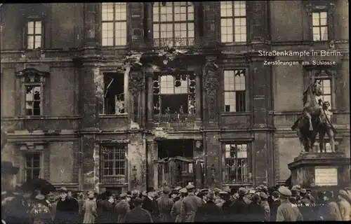 Ak Berlin Mitte, Generalstreik 1919, Straßenkämpfe, Zerstörungen am Schloss, Spartakusaufstand