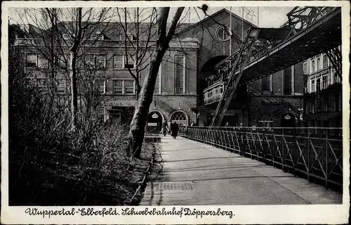 Ak Elberfeld Wuppertal Nordrhein Westfalen, Schwebebahnhof Döppersberg, Schwebebahn