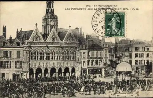 Ak Saint Quentin Aisne, Les Prussiens sur la Grand' Place, 1871