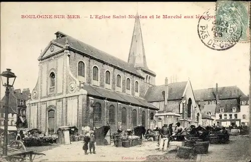 Ak Boulogne sur Mer Pas de Calais, L'Eglise Saint Nicolas, Le Marche