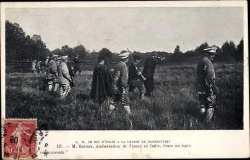 Ak Rambouillet Yvelines, S. M. Le Roi d'Italie a la Chasse, M. Barrere, Ambassadeur de France